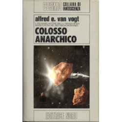 Alfred E. Van Vogt - Colosso anarchico 